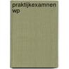 Praktijkexamnen wp door Blaauw