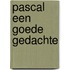 Pascal een goede gedachte