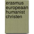 Erasmus europeaan humanist christen