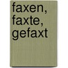 Faxen, faxte, gefaxt door Corriejanne Timmers