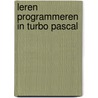 Leren programmeren in turbo pascal by Donker