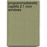 Programmadiskette Capella 2.1 voor Windows by Unknown