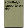 Schriftelyk rapporteren doc. door Boef
