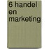 6 Handel en marketing