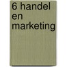 6 Handel en marketing door F.R. Verbeek