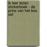 Ik leer lezen stickerboek - De prins van het bos set door H. van Vught