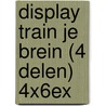 Display train je brein (4 delen) 4x6ex door Onbekend