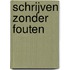 Schrijven zonder fouten