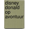 Disney Donald op avontuur door Onbekend