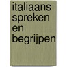 Italiaans spreken en begrijpen door Onbekend