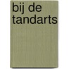 Bij de tandarts by Unknown