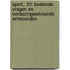 Sport, 101 boeiende vragen en verbazingwekkende antwoorden