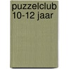 Puzzelclub 10-12 jaar by Unknown
