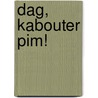 Dag, kabouter Pim! by Unknown