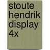 Stoute Hendrik display 4x by F. Simon