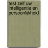 Test zelf uw intelligentie en persoonlijkheid by V. Serebriakoff