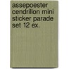 Assepoester Cendrillon mini sticker parade set 12 ex. door Onbekend