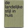 De landelijke stijl in huis by Stephen Donaldson