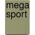Mega sport