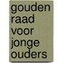 Gouden raad voor jonge ouders