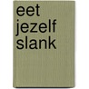 Eet jezelf slank door J. Lamy