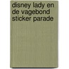 Disney Lady en de Vagebond sticker parade by Unknown