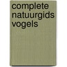 Complete natuurgids vogels door Michael Lohmann
