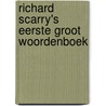 Richard Scarry's eerste groot woordenboek by Richard Scarry