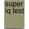 Super IQ test door Onbekend