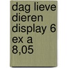 Dag lieve dieren display 6 ex a 8,05 by Unknown