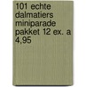 101 echte Dalmatiers miniparade pakket 12 ex. a 4,95 door Onbekend