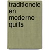 Traditionele en moderne quilts door Onbekend