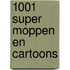 1001 super moppen en cartoons