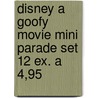Disney a Goofy movie mini parade set 12 ex. a 4,95 by Unknown