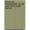 Disney de klokkenluider van de Notre Dame super festival door Onbekend