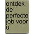 Ontdek de perfecte job voor u