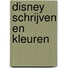 Disney schrijven en kleuren by Walt Disney