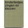 Kinderliedjes zingen en kleuren door Onbekend