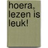 Hoera, lezen is leuk!