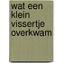 Wat een klein vissertje overkwam