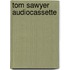 Tom Sawyer audiocassette