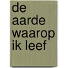 De aarde waarop ik leef by M. den Boer
