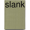 Slank by W. Aign