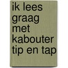 Ik lees graag met kabouter Tip en Tap by Brigitte Minne