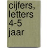 Cijfers, letters 4-5 jaar by S. Tyberg