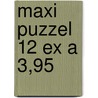 Maxi puzzel 12 ex a 3,95 by Unknown