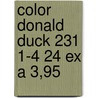 Color donald duck 231 1-4 24 ex a 3,95 door Onbekend