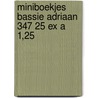 Miniboekjes bassie adriaan 347 25 ex a 1,25 by Unknown