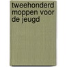 Tweehonderd moppen voor de jeugd door Rottier Kolpe