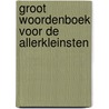 Groot woordenboek voor de allerkleinsten door Roggeman